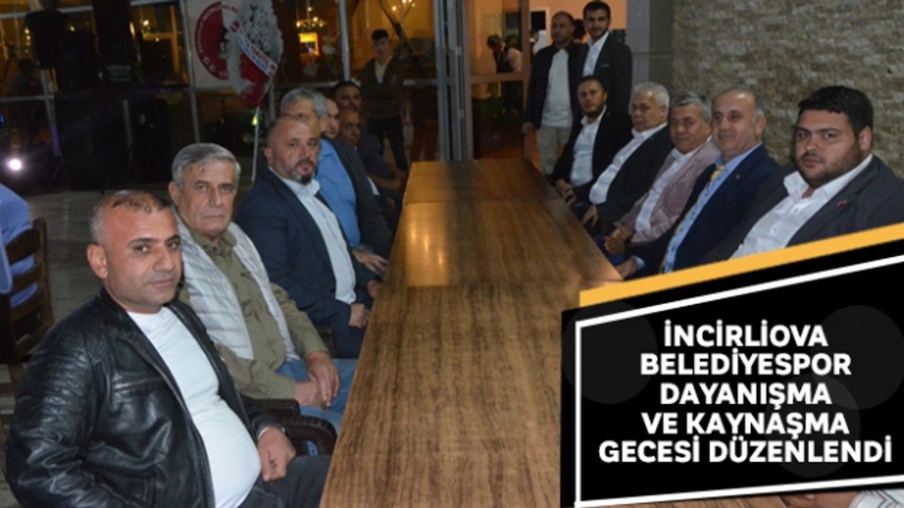 İncirliova Belediyespor dayanışma ve kaynaşma gecesi düzenlendi