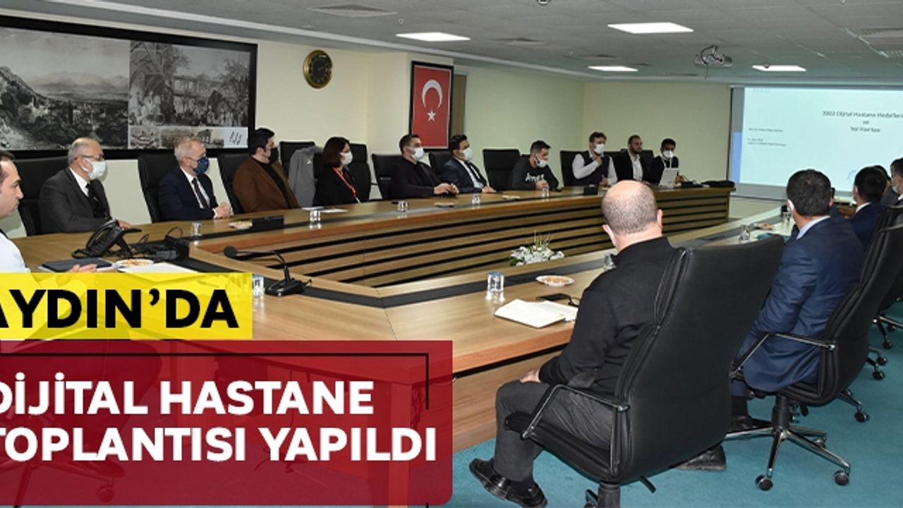 Aydın´da dijital hastane toplantısı yapıldı