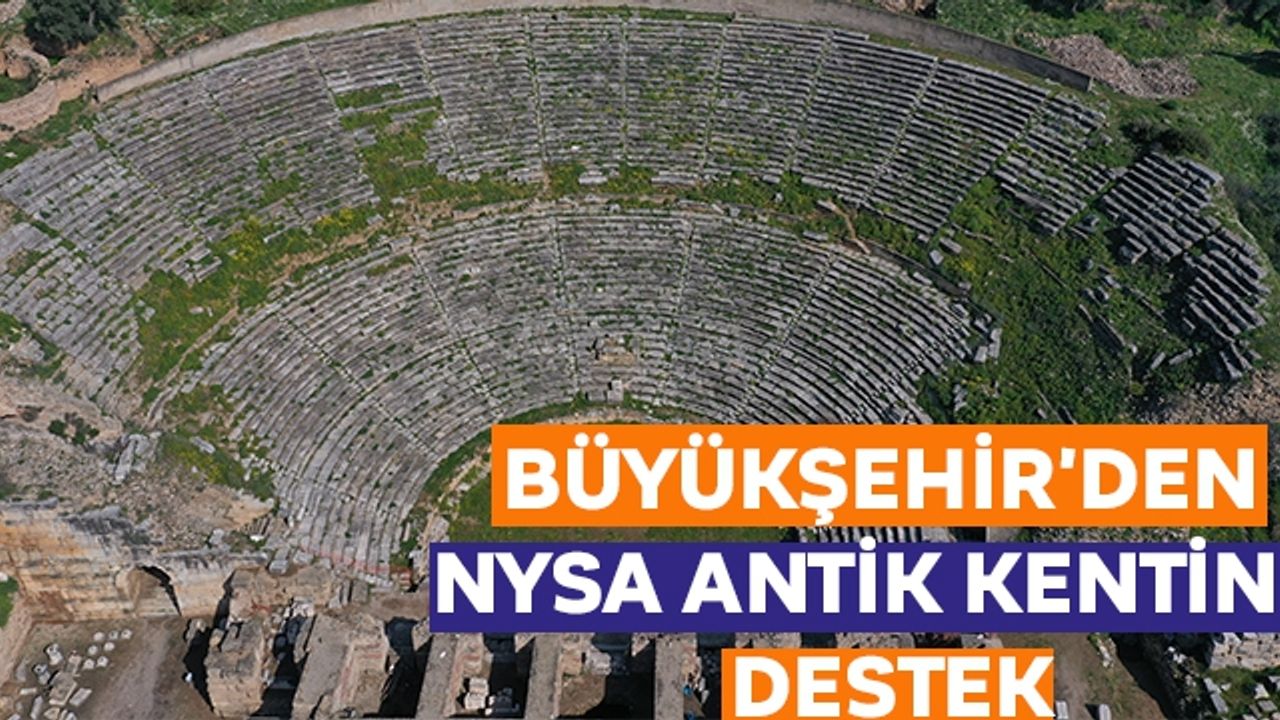 Büyükşehir'den Nysa Antik kentine destek