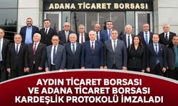 Aydın Ticaret Borsası ve Adana Ticaret Borsası kardeşlik protokolü imzaladı