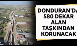 Donduran´da 580 dekar alan taşkından korunacak