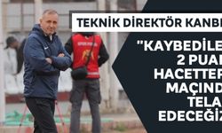 Teknik Direktör Kanber: "Kaybedilen 2 puanı Hacettepe maçında telafi edeceğiz"