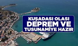 Kuşadası olası tusunami ve depreme hazır