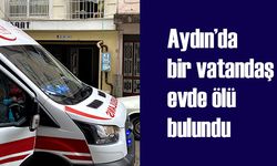 Efeler'de Bir Kişi Evinde Ölü Bulundu