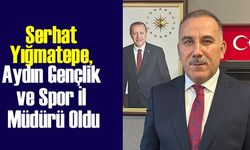 Serhat Yığmatepe, Aydın Gençlik ve Spor İl Müdürü Oldu