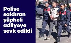 Polise saldıran şüpheli adliyeye sevk edildi