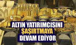 Altın yatırımcısını şaşırtmaya devam ediyor