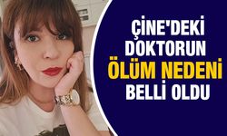 Çine’de doktorun ölüm nedeni belli oldu