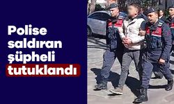 Polise saldıran şüpheli tutuklandı