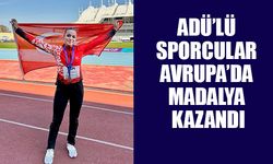 ADÜ’lü Sporcular Avrupa’da Madalya Kazandı