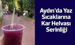 Aydın’da Yaz Sıcaklarına Kar Helvası Serinliği