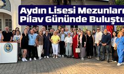 Aydın Lisesi Mezunları Pilav Gününde Buluştu