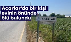 Acarlar'da bir kişi evinin önünde ölü bulundu