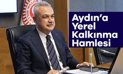 Aydın’a Yerel Kalkınma Hamlesi
