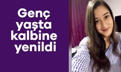 Genç yaşta kalbine yenildi
