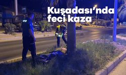 Kuşadası'nda feci kaza: 1 ölü