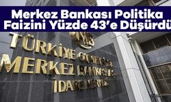 Merkez Bankası Politika Faizini Yüzde 43’e Düşürdü