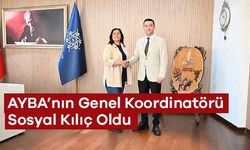 AYBA’nın Genel Koordinatörü Sosyal Kılıç Oldu