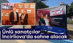 Ünlü sanatçılar İncirliova’da sahne alacak
