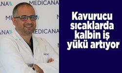Kavurucu sıcaklarda kalbin iş yükü artıyor
