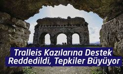 Tralleis Kazılarına Destek Reddedildi, Tepkiler Büyüyor