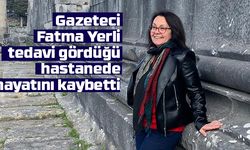 Aydınlı Gazeteci Fatma Yazıcı hayatını kaybetti