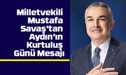 Milletvekili Mustafa Savaş’tan Aydın’ın Kurtuluş Günü Mesajı
