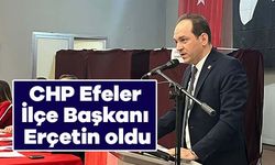 CHP Efeler İlçe Başkanı Erçetin oldu