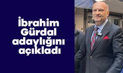 İbrahim Gürdal adaylığını açıkladı