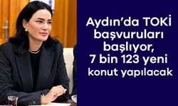 Aydın’da TOKİ başvuruları başlıyor, 7 bin 123 yeni konut yapılacak