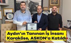 Aydın’ın Tanınan İş İnsanı Karaköse, ASKON’a Katıldı