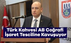 Türk Kahvesi AB Coğrafi İşaret Tesciline Kavuşuyor