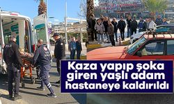 Kaza yapıp şoka giren yaşlı adam hastaneye kaldırıldı