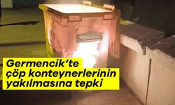 Germencik’te çöp konteynerlerinin yakılmasına tepki