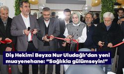 Diş Hekimi Beyza Nur Uludağlı’dan yeni muayenehane: “Sağlıkla gülümseyin!”