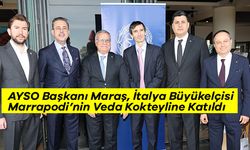 AYSO Başkanı Maraş, İtalya Büyükelçisi Marrapodi’nin Veda Kokteyline Katıldı