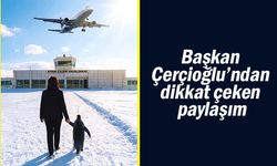 Başkan Çerçioğlu’ndan dikkat çeken paylaşım