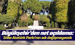 Büyükşehir’den net açıklama: Söke Atatürk Parkı’nın adı değişmeyecek