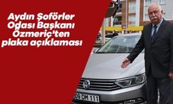 Aydın Şoförler Odası Başkanı Özmeriç'ten plaka açıklaması