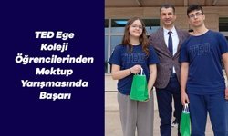 TED Ege Koleji Öğrencilerinden Mektup Yarışmasında Başarı