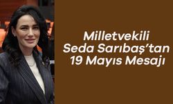 Milletvekili Seda Sarıbaş’tan 19 Mayıs Mesajı