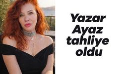 Yazar Ayaz tahliye oldu