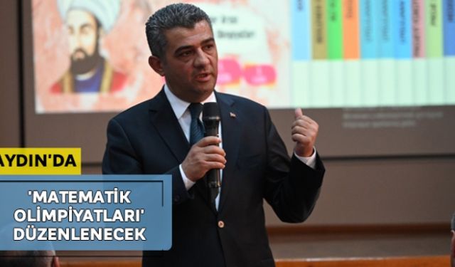 Aydın'da 'Matematik Olimpiyatları' düzenlenecek
