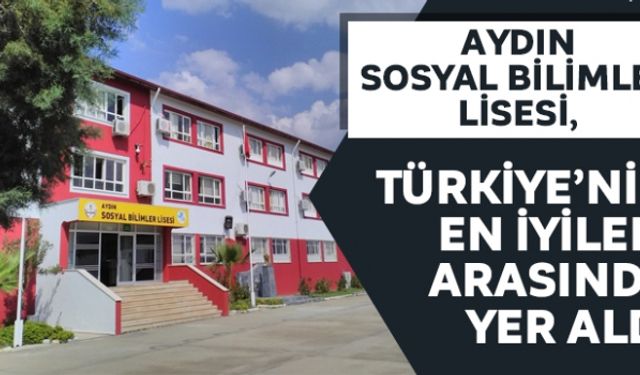 Aydın Sosyal Bilimler Lisesi, Türkiye´nin en iyileri arasında yer aldı