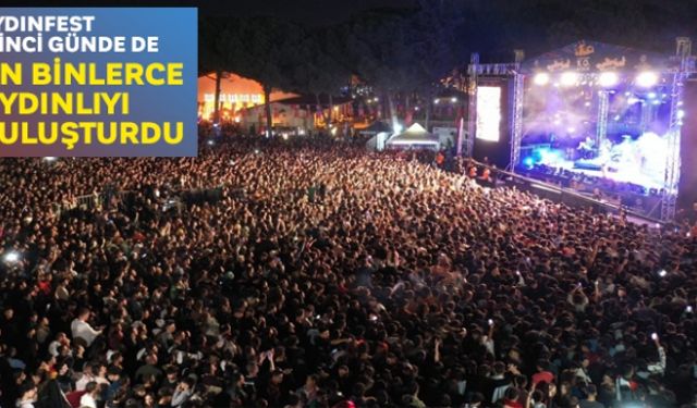 Aydınfest ikinci günde de on binlerce Aydınlıyı buluşturdu