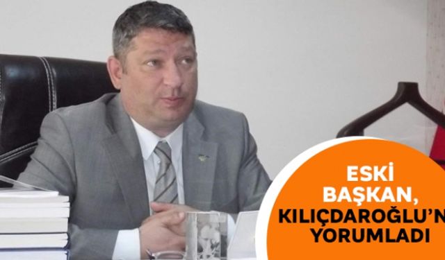 Eski Başkan, Kılıçdaroğlu´nu yorumladı