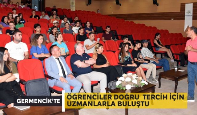 Germencik´te öğrenciler doğru tercih için uzmanlarla buluştu