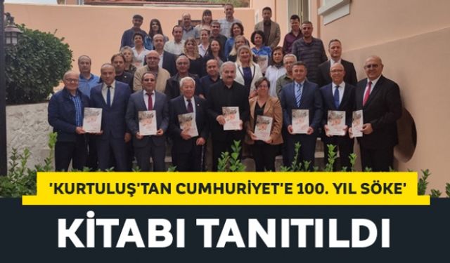 Kurtuluş'tan Cumhuriyet'e 100. Yıl Söke' kitabı tanıtıldı