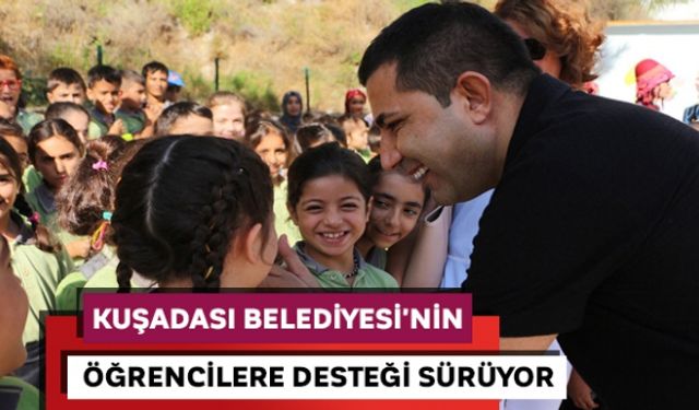 Kuşadası Belediyesi'nin öğrencilere desteği sürüyor