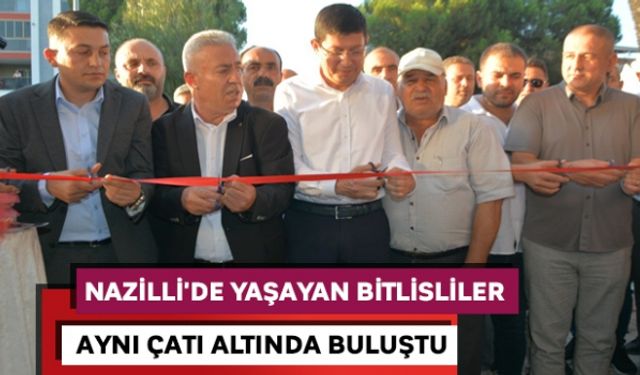 Nazilli'de yaşayan Bitlisliler aynı çatı altında buluştu